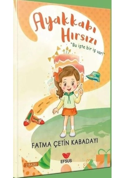 Ayakkabı Hırsızı - Fatma Çetin Kabadayı - Efsus