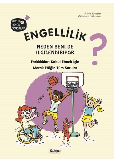 Engellilik Neden Beni de İlgilendiriyor? Küçük ve Büyük Sorular - Pierre François Mouriaux - Teleskop Popüler Bilim