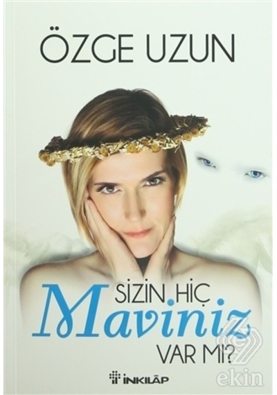 Sizin Hiç Maviniz Var Mı? - Özge Uzun - İnkılap Kitabevi