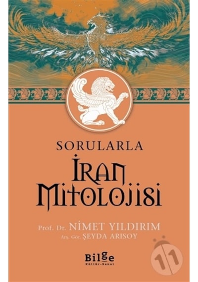 Sorularla İran Mitolojisi - Nimet Yıldırım - Bilge Kültür Sanat
