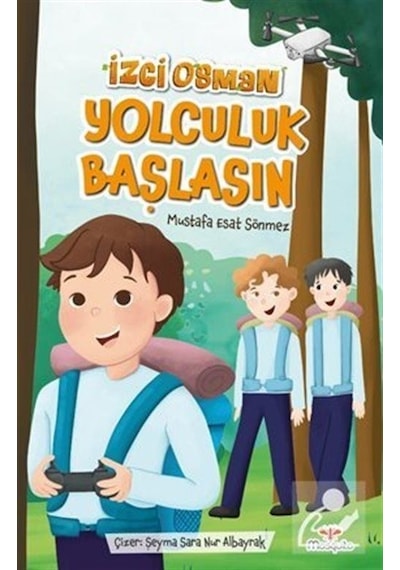 İzci Osman Yolculuk Başlasın - Mustafa Esat Sönmez - Mosquito Yayınları