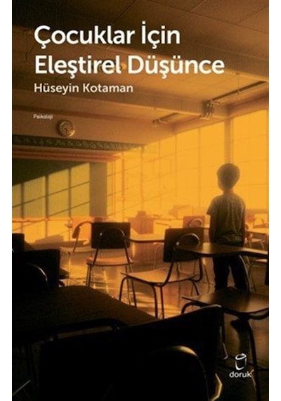 Çocuklar İçin Eleştirel Düşünce / Hüseyin Kotaman