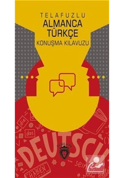 Telafuzlu Almanca Türkçe Konuşma Kılavuzu Sözlük Ilaveli / M.