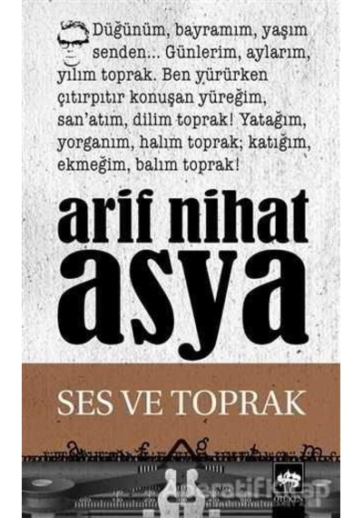 Ses ve Toprak - Arif Nihat Asya - Ötüken Neşriyat