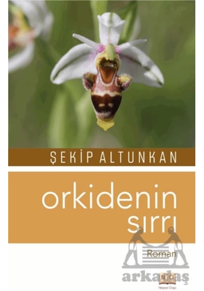Orkidenin Sırrı Neşeye Övgü Şekip Altunkan