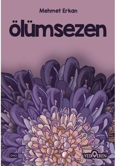 Ölümsezen - Mehmet Erkan - Yediveren Yayınları