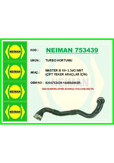 Neıman 753439-99 Turbo Hortumu Master 3 2010 Ve Sonrası 2.3dcı M9t Çift Teker Araçlar İçin 8200753439-144604965r-