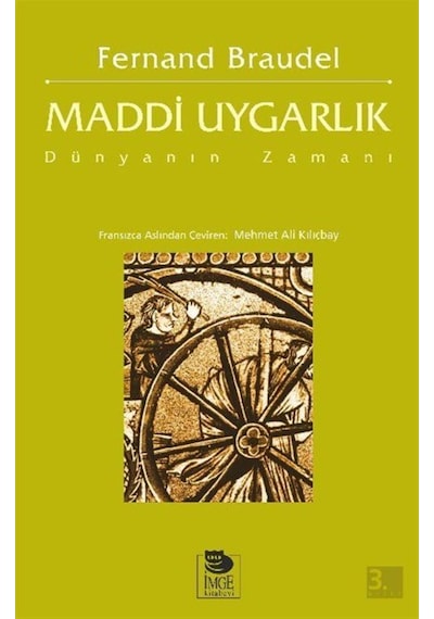 Maddi Uygarlık: Dünyanın Zamanı / Fernand Braudel 9789755334011