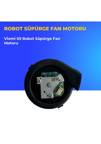 Viomi S9 Robot Süpürge Fan Motoru