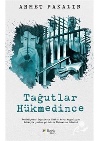 Tağutlar Hükmedi - Ahmet Pakalın - Renk Kitap
