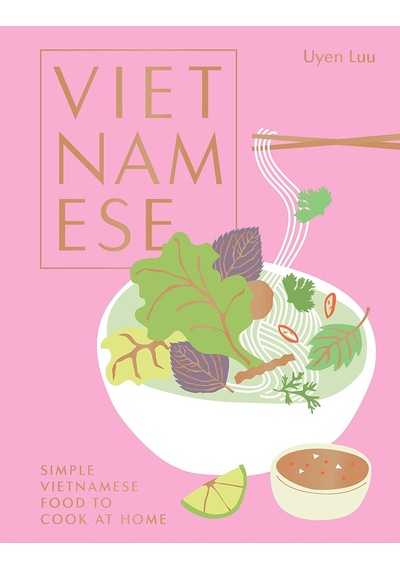 Vietnamese: Simple Vietnamese Food To Cook At Home