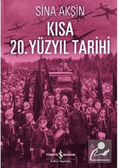 Kısa 20. Yüzyıl Tarihi / Sina Akşin 9786053321514