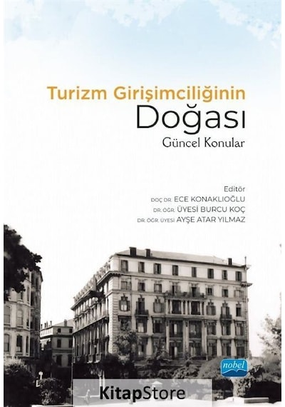 Turizm Girişimciliğinin Doğası - Güncel Konular- Nobel Akademik Yayıncılık