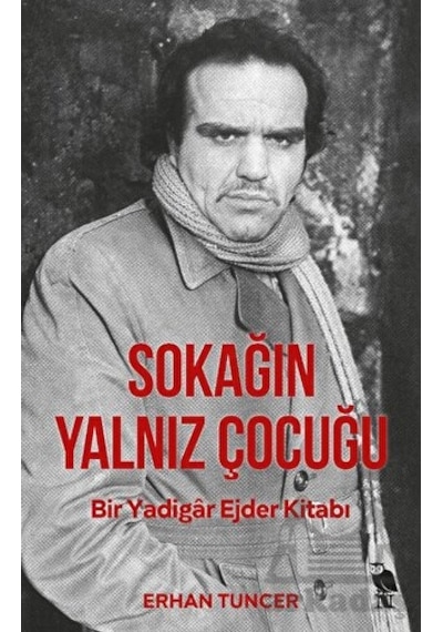 Sokağın Yalnız Çocuğu - Erhan Tuncer - Nemesis Kitap