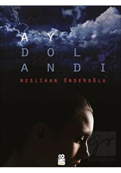 Ay Dolandı - Neslihan Önderoğlu - On8 Kitap