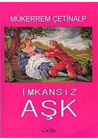 İmkansız Aşk - Mükerrem Çetinalp - Alfa Aktüel