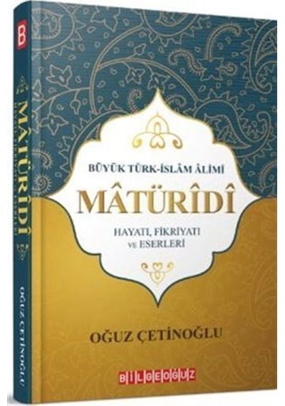 Büyük Türk Islam Alimi Maturidi Hayatı Fikriyatı Ve Eserleri /... 9786052019573