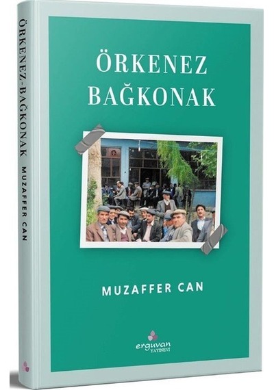 Örkeneznez / Bağkonak / Muzaffer Can