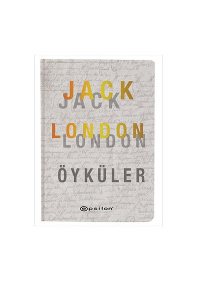 Jack London - Öyküler - Jack London - Epsilon Yayınevi