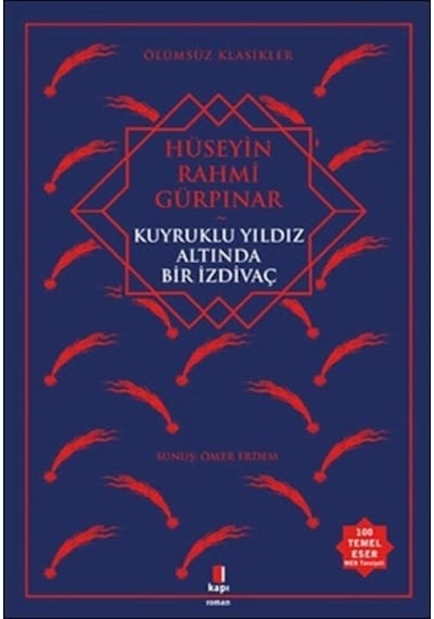 Kuyruklu Yıldız Altında Bir İzdivaç - Hüseyin Rahmi Gürpınar - Kapı Yayınları