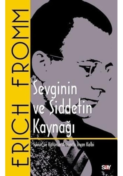 Sevginin Ve Şiddetin Kaynağı Klasik Kapak : İyinin Ve Kötünün Arasında İnsan Kalbi