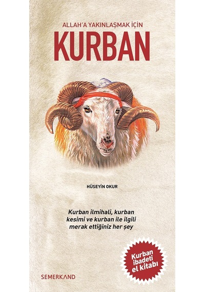 Allah'a Yakınlaşmak İçin Kurban  - Hüseyin Okur  - Semerkand Yayınları