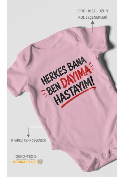Morivokids Herkes Bana, Ben Dayıma Hastayım Kısa Kollu Bebek Body %100 Pamuk Zbn187-kk Koyu Pembe