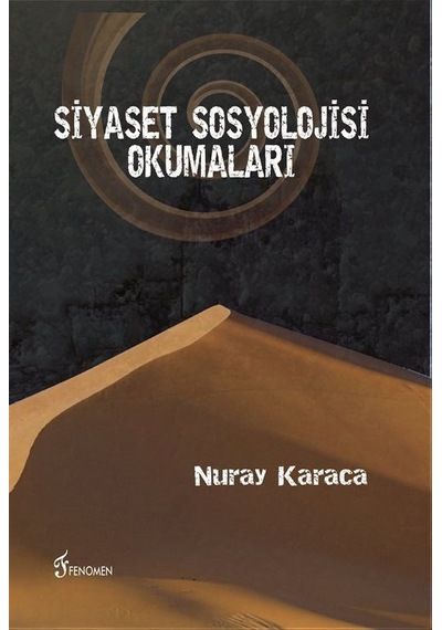 Siyaset Sosyolojisi Okumaları / Nuray Karaca
