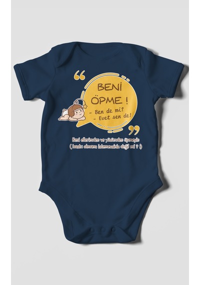 Beni Öpme Bende Mi Evet Sende Baskılı Bebek Zıbını Çıtçıtlı Body %100 Pamuk Kısa Kol Lacivert