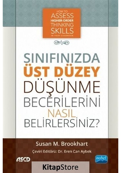 Sınıfınızda Üst Düzey Düşünme Becerilerini Nasıl Belirlersiniz?  - Susan M. Brookhart  - Nobel Akademik Yayıncılık