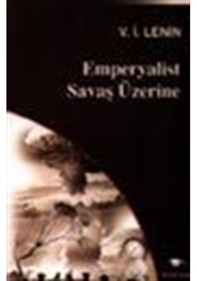 Emperyalist Savaş Üzerine - Vladimir İlyiç Lenin - Ceylan Yayıncılık