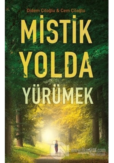 Mistik Yolda Yürümek - Cem Çiloğlu - Müptela Yayınları