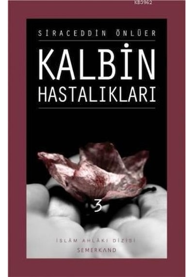 Kalbin Hastalıkları  - 3  - A. Suat Demirtaş  - Semerkand Yayınları