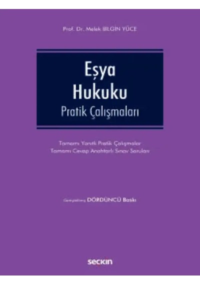 Eşya Hukuku Pratik Çalışmaları Prof. Dr. Melek Bilgin Yüce