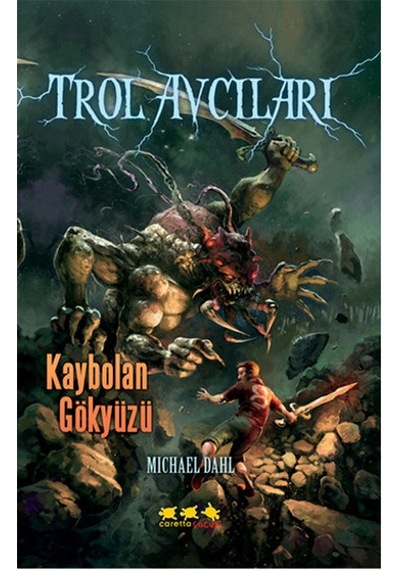Trol Avcıları - Kaybolan Gökyüzü - Michael Dahl - Caretta Çocuk