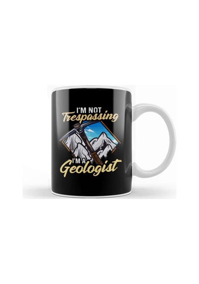 I M Not Trespassing I M A Geologist Geology Pun Kupa Bardak Porselen No7867 Karışık