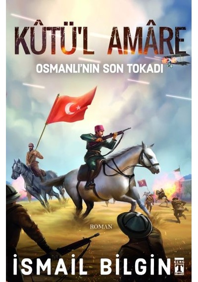 Kutü'L Amare- Osmanlının Son  Tokadı