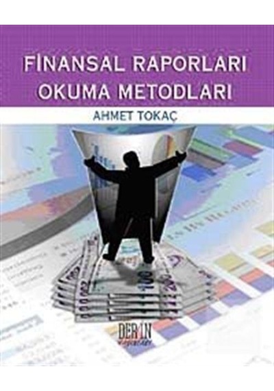 Finansal Raporları Okuma Metodları / Ahmet Tokaç