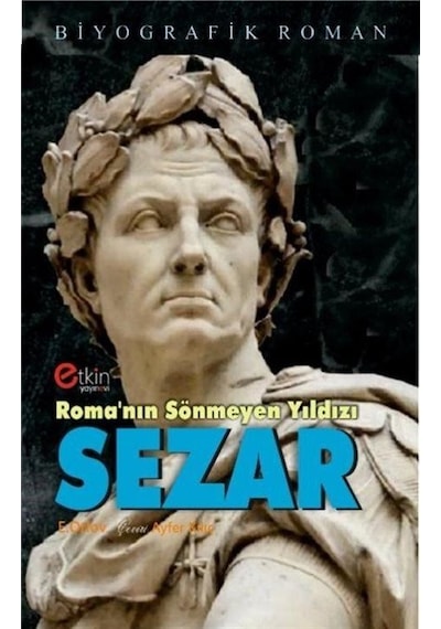 Roma'nın Sönmeyen Yıldızı Sezar / E. N. Orlov