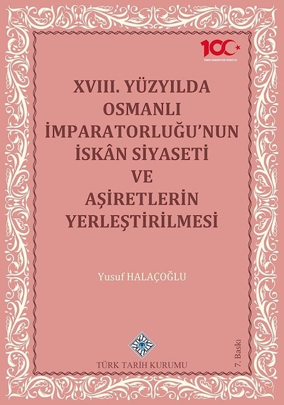 Xvııı.yüzyılda Osmanlı İmparatorluğu'nun İskân Siyaseti Ve Aşiret