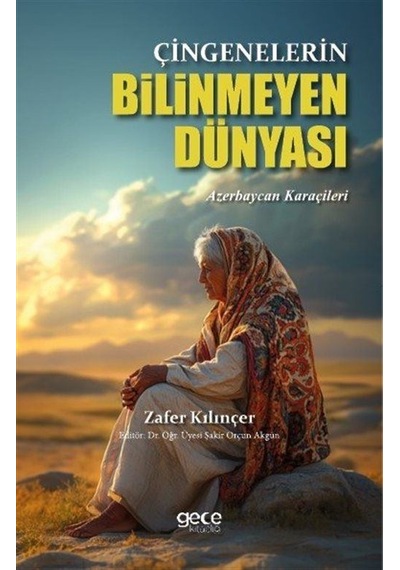 Çingenelerin Bilinmeyen Dünyası / Zafer Kılınçer