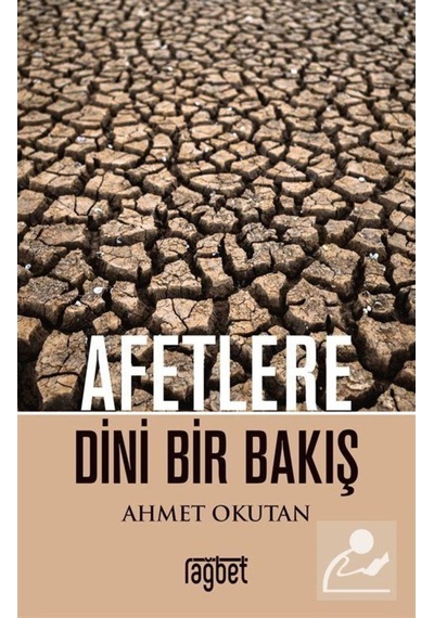 Afetlere Dini Bir Bakış / Ahmet Okutan 9786057699480