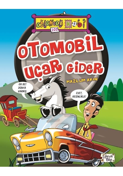 Eğlenceli Bilgi Hobi 102 - Otomobil Uçar Gider