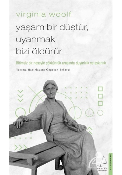 Virginia Woolf / Yaşam Bir Düştür, Uyanmak Bizi Öldürür / Özge... 9786053119470