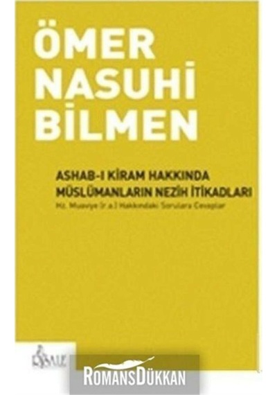 Ashab-I Kiram Hakkında Müslümanların Nezih  Itikadları