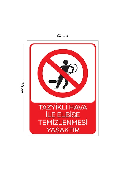 Metal Tazyikli Hava İle Elbise Temizlenmesi Yasaktır 20x30 Cm A4 Uyarı İş Güvenliği Levhası
