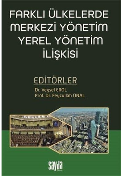 Farklı Ülkelerde Merkezi Yönetim Yerel Yönetim İlişkisi / Veys...