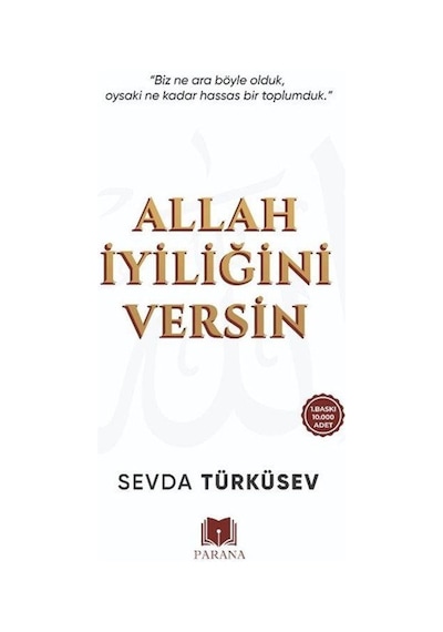 Allah İyiliğini Versin / Sevda Türküsev