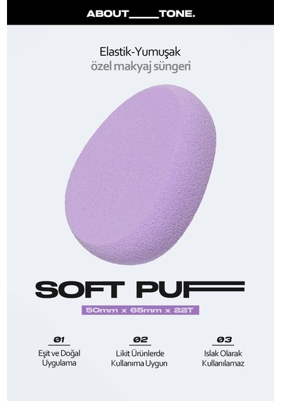 About Tone Fondöten ve Likit Ürün Uygulama İçin Özel Makyaj Süngeri About Tone Soft Puff