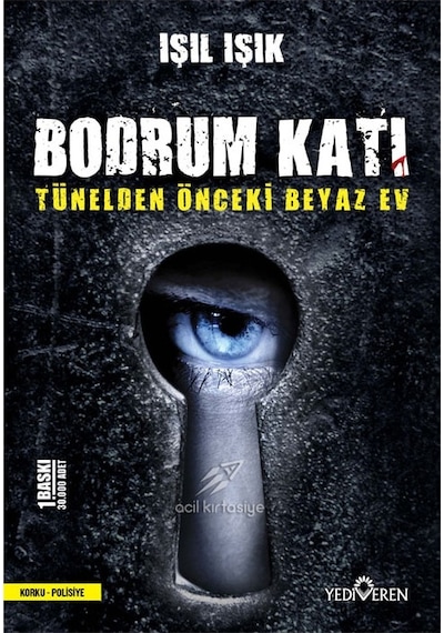 Bodrum Katı - Tünelden Önceki Beyaz Ev - Işıl Işık - Yediveren Yayınları
